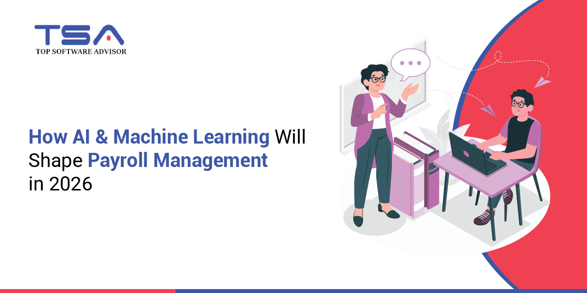 How AI & Machine Learning Will Shape Payroll Management in 2026